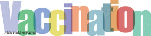 Colorful Overlapping Lettering Spelling Vaccination on White Background