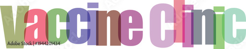 Colorful Overlapping Text "Vaccine Clinic" Vector Illustration