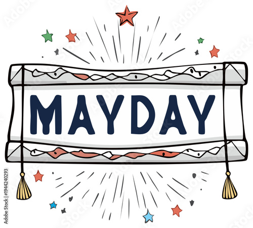 Hand drawn Mayday lettering on a festive scroll with celebratory stars illustration