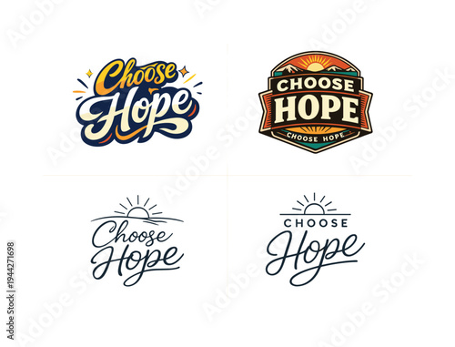 Choose Hope. Set lettering. 4 harmonious lettering variations of the same emblematic concept, each with