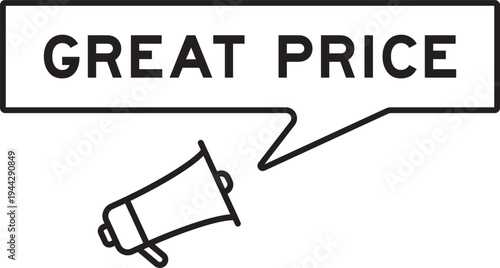 Megaphone icon with speech bubble in word great price on white background
