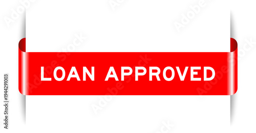 Red color inserted label banner with word loan approved on white background