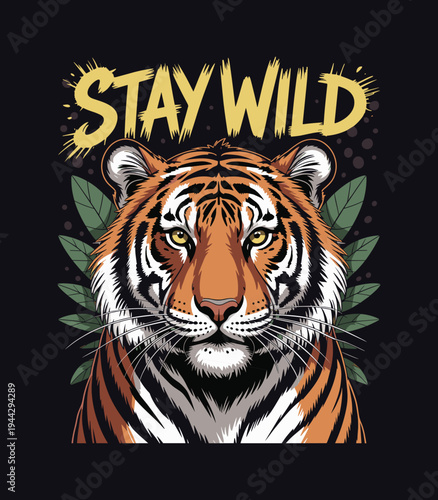 Majestic Tiger Head Illustration with Stay Wild Typography and Jungle Leaves on Dark Background