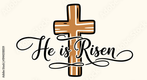 A decorative illustration featuring a wooden cross with the text 'He is Risen' in a modern script style