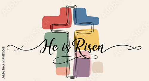 A colorful illustration featuring multiple crosses with the text 'He is Risen' in a modern calligraphy style