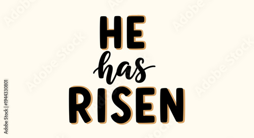 Bold typography featuring the phrase 'He has risen' in a modern, stylish design suitable for Easter celebrations