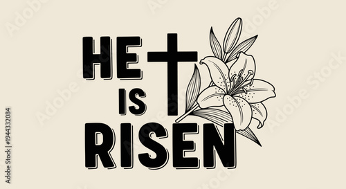 A floral illustration featuring the phrase 'He is Risen' alongside a cross, in a modern hand-drawn style