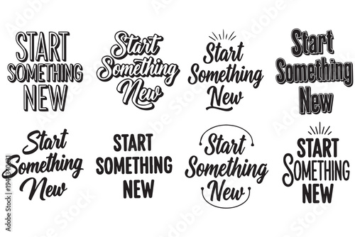 Start Something New Lettering Set, Motivational Quote Typography Vector