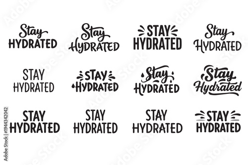 Stay Hydrated Lettering Set, Motivational Water Quote Typography Vector