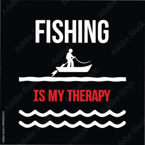 Rowboat fisherman's silhouette enjoys his therapeutic pastime according to the lettering on black background