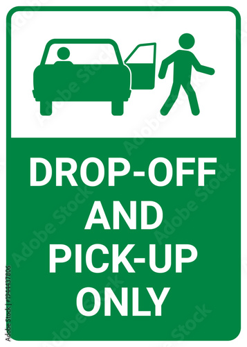 Drop off and pick up only sign