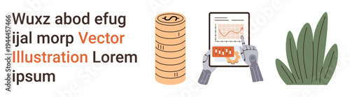 Financial technology, automation, data analysis, economic growth, innovation, digital currency. Stack of coins, robotic hands on a tablet and a plant. Financial technology and automation concepts