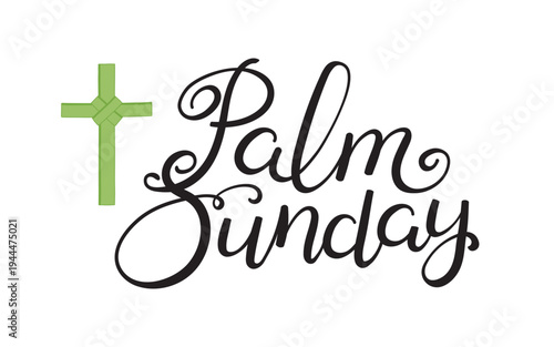 Palm Sunday leaf cross, crucifix, hand lettering quote isolated. Hand drawn text, calligraphy. Vector illustration. Easter celebration design element, clip art. Handwritten typography