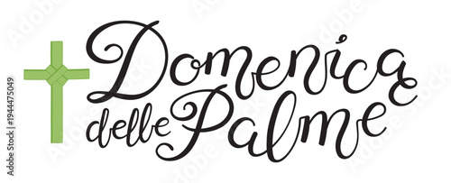 Domenica delle Palme, Palm Sunday in Italian, leaf cross, crucifix, lettering quote isolated. Hand drawn text, calligraphy. Vector illustration. Easter celebration design element, clip art