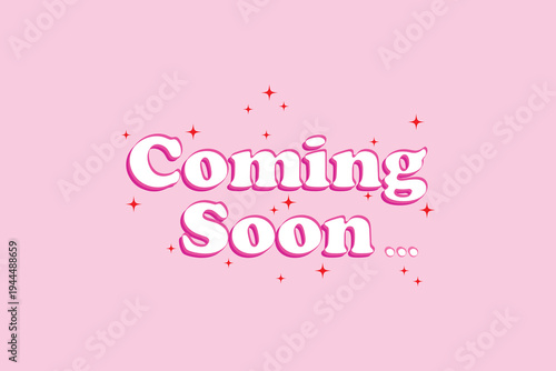 Calligraphy Coming Soon Modern Lettering 3d Design. Promotion or announcement banner. coming soon pink calligraphic lettering with star, glitter, shiny on pink background. 