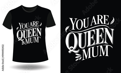 Set of 2 'You Are Queen Mum' t-shirt designs vector