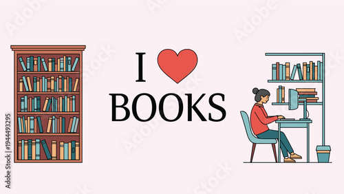 Illustration of a girl working at a desk with a computer and books next to a tall shelf under the words i love books on a soft pink background.