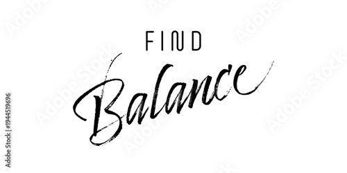 VECTOR Find balance hand drawn inscription with lines. Calligraphic inscription, vector illustration.