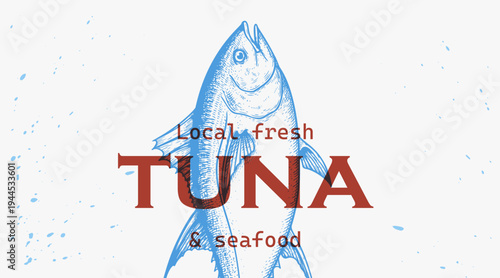 Vector banner with hand drawn sketch tuna. Seafood, marine animal and ocean life. Best of logo, menu, label for restaurant, fish market, store. Vector illustration.