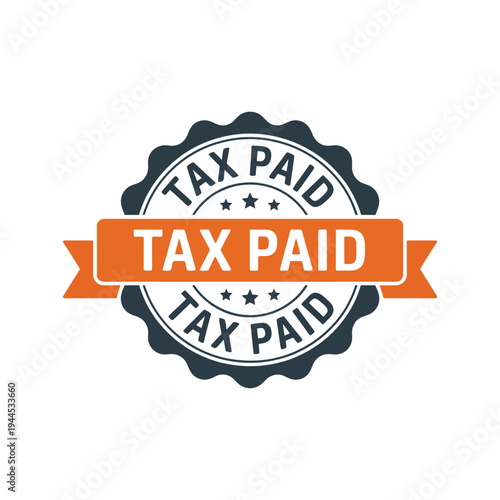 Official stamp confirming tax payment, symbolizing financial responsibility and compliance