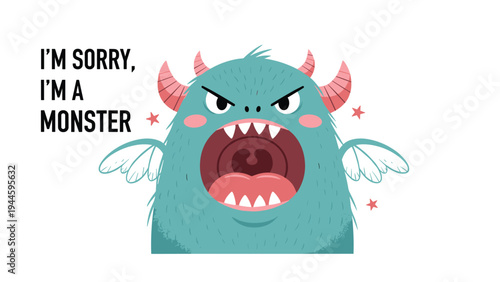 Large angry blue cartoon monster with horns and wings shouting and an apologetic text saying I am sorry I am a monster.