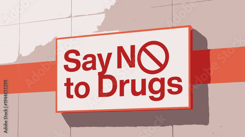 Say No To Drugs Sign illustration