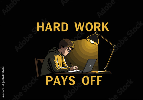 Hard Work Pays Off: Motivational vector illustration of a dedicated student studying late at night under a desk lamp.
