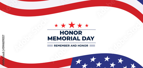 Memorial Day. Remember and Honor. United states flag poster. American flag and text on blue with stars background for Memorial Day.