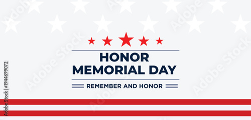 Memorial Day. Remember and Honor. United states flag poster. American flag and text on blue with stars background for Memorial Day.