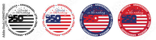 Round badge elements set for USA 250 Years Anniversary. Independence day of America stamps, round seal for 4th of July. Patriotic sticker with flag and stars and liberty symbol. Vector illustration