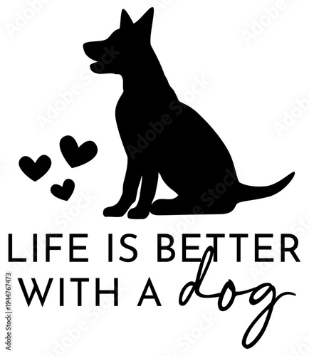 Life is Better with a Dog | Puppy Artwork | Vector Animal Art