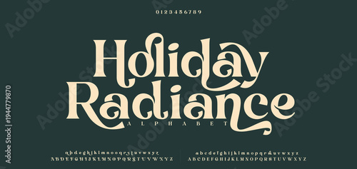 Holiday Radiance Elegant classic alphabet serif fonts decorative wedding retro concept. Typography Retro vintage alphabet letters fonts and number. vector illustration