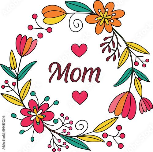Hand Drawn Floral Wreath with Hearts and Mom Greeting for Mothers Day