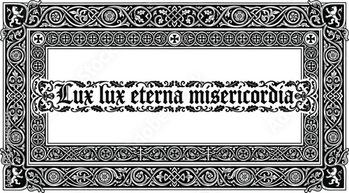 Ornate black and white Gothic border with floral and geometric motifs, heraldic lions, and Latin inscription, ideal for sacred art, medieval, or ceremonial themes.