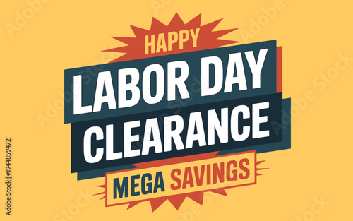 Labor Day Clearance Mega Savings Holiday Shopping Sale Advertisement  Yellow Background