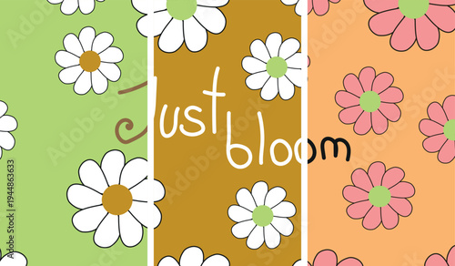 Seamless daisy flower pattern with hand lettering quote just bloom, retro floral background in white green pink and mustard tones with cute repeating blossoms
