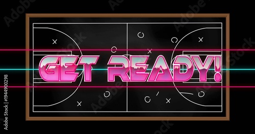 Displaying neon GET READY! covering chalkboard with court diagram, X or O markers, pink cyan streaks