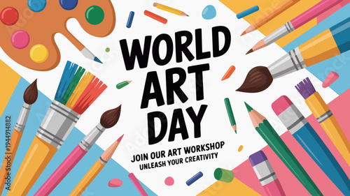 Vibrant art supplies surround world art day text on white background with colorful paints and brushes