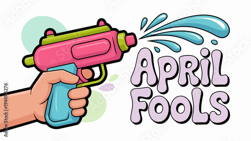 Hand holding pink water gun with 'april fools' text and splashing water on white background