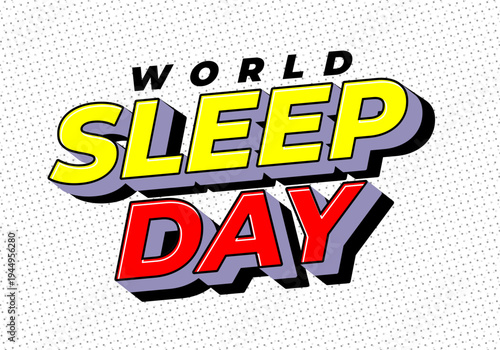 Comic style pop art text reading World Sleep Day in bold 3d letters on a dotted white background.