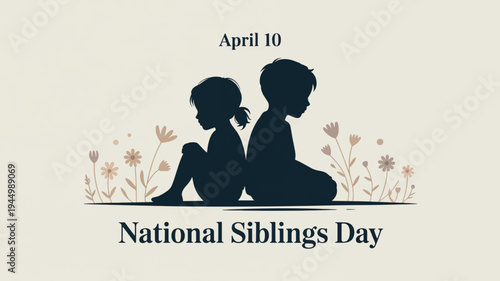 National siblings day poster with silhouettes of two children sitting back to back surrounded by flowers on beige background