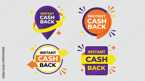 Instant cash back promotional offer badge and sticker label set vector