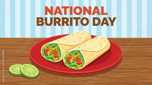 National Burrito Day banner with two fresh Mexican burritos on a red plate and lime slices on wooden table background