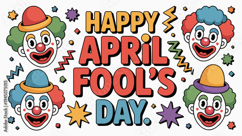 Colorful april fool's day clowns faces with happy april fool's day text and confetti