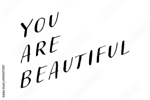 You are beautiful - You are beautiful words on white background, calligraphy, handwritten, vector
