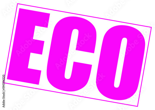 Vibrant pink 'ECO' text in a bold, modern sans-serif font, angled within a thin rectangular border, isolated on a clean white background, ideal for eco-friendly branding and sustainability