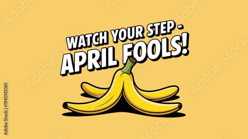 Bunch of yellow bananas with watch your step april fools text on orange background