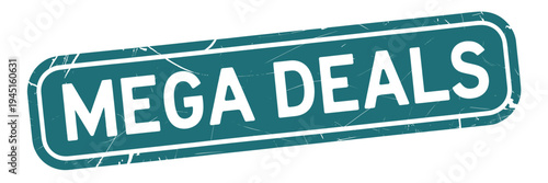 A teal colored sign displays the words mega deals in bold white lettering