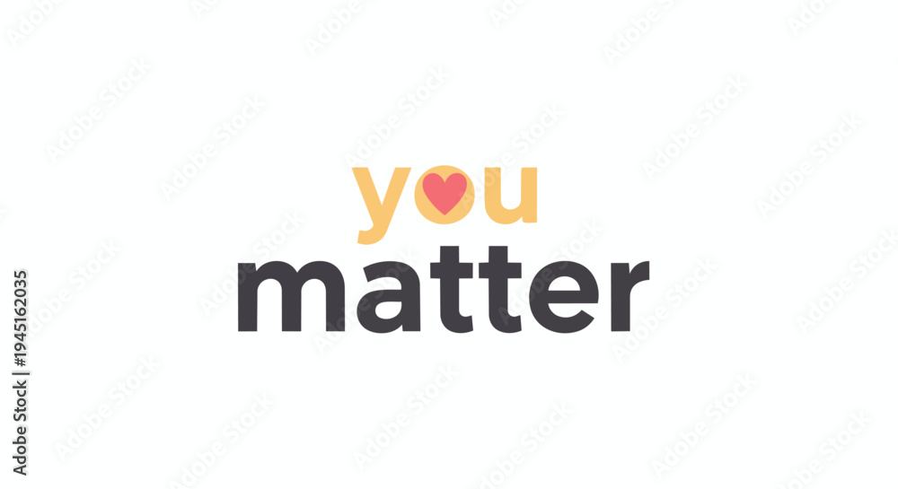 Obraz premium A clear graphic emphasizing self-worth with bold text and a heart symbol to inspire confidence acceptance and emotional support for all