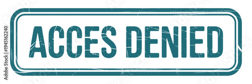 A teal colored stamp displays the words access denied in bold lettering